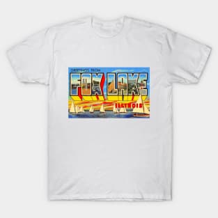 Greetings from Fox Lake, Illinois - Vintage Large Letter Postcard T-Shirt